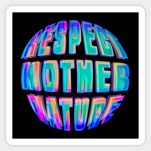 Respect Mother Nature Sticker